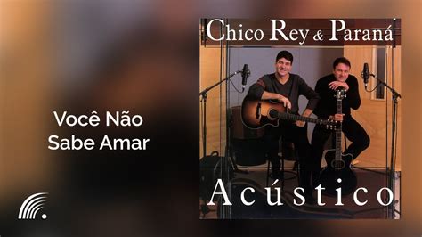 chico rey e paraná você não sabe amar